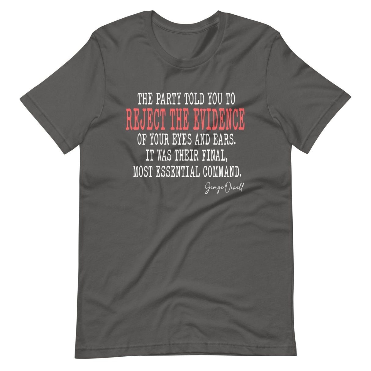 Reject The Evidence Of Your Eyes And Ears Shirt