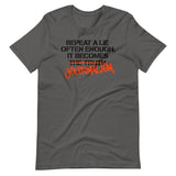 Repeat a Lie Often Enough it Becomes Journalism Shirt