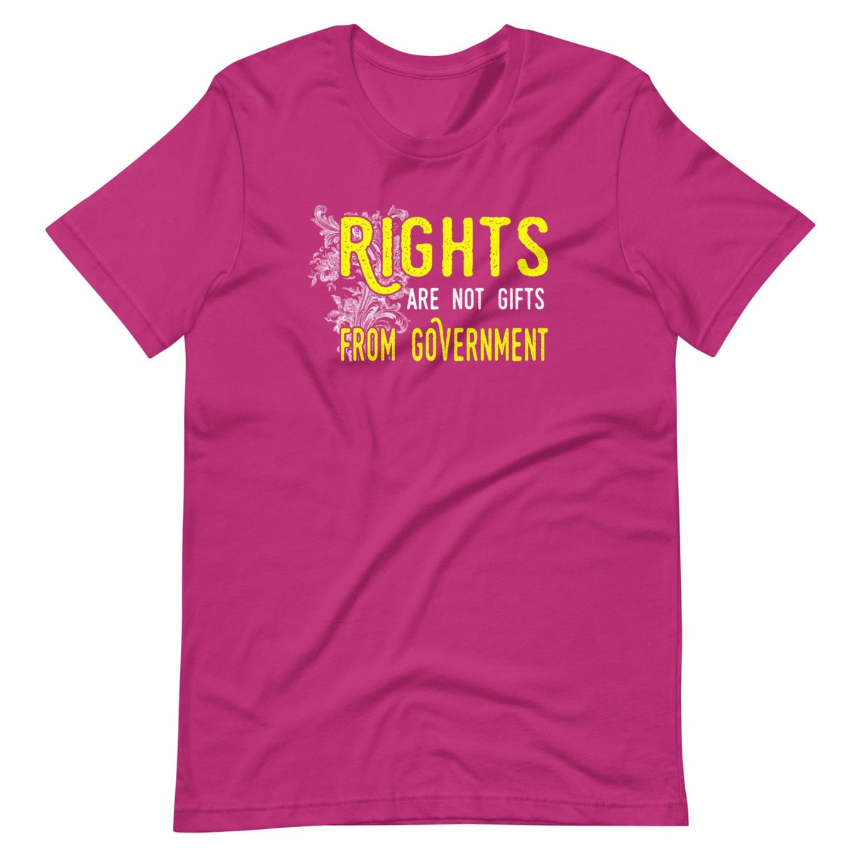 Rights Are Not Gifts From Government Shirt