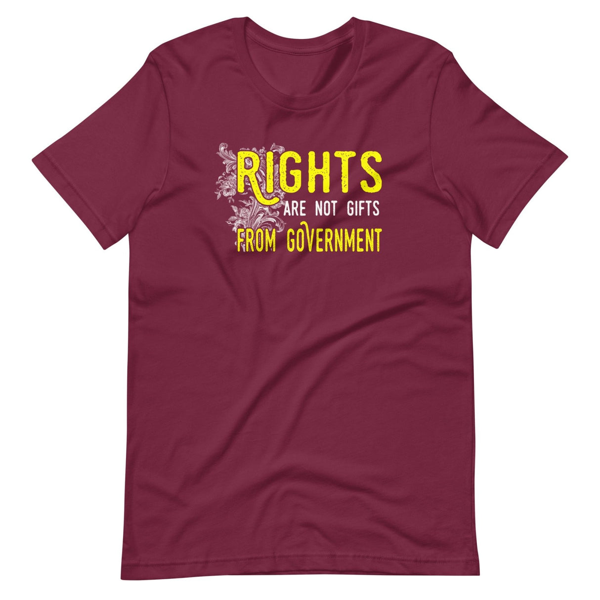 Rights Are Not Gifts From Government Shirt