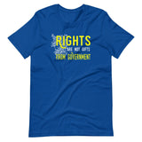 Rights Are Not Gifts From Government Shirt