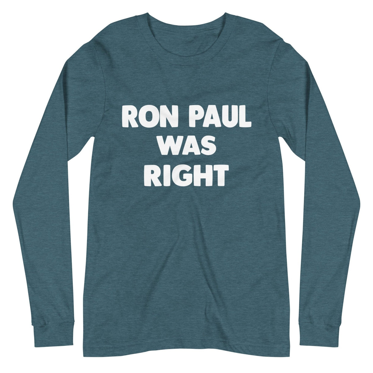 Ron Paul Was Right Premium Long Sleeve Shirt