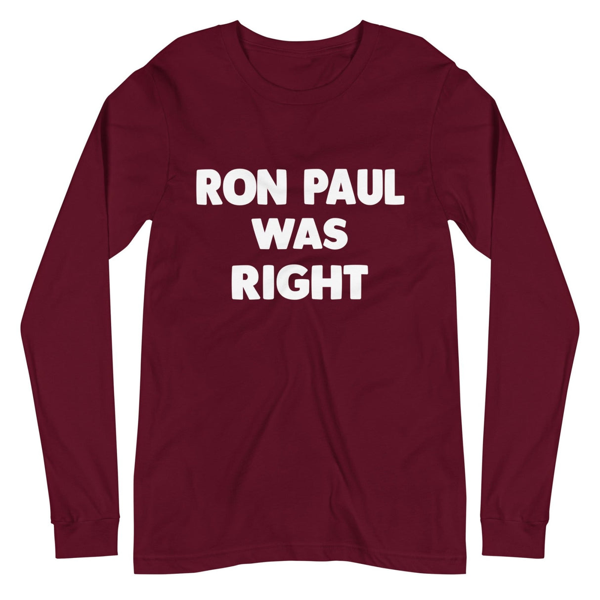 Ron Paul Was Right Premium Long Sleeve Shirt