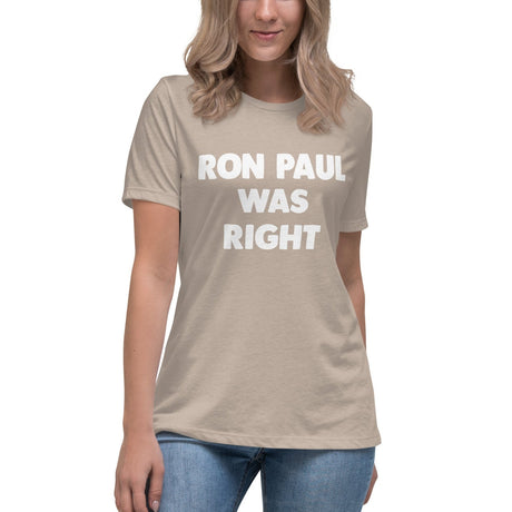 Ron Paul Was Right Women's Shirt