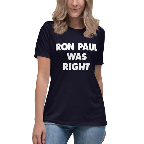 Ron Paul Was Right Women's Shirt