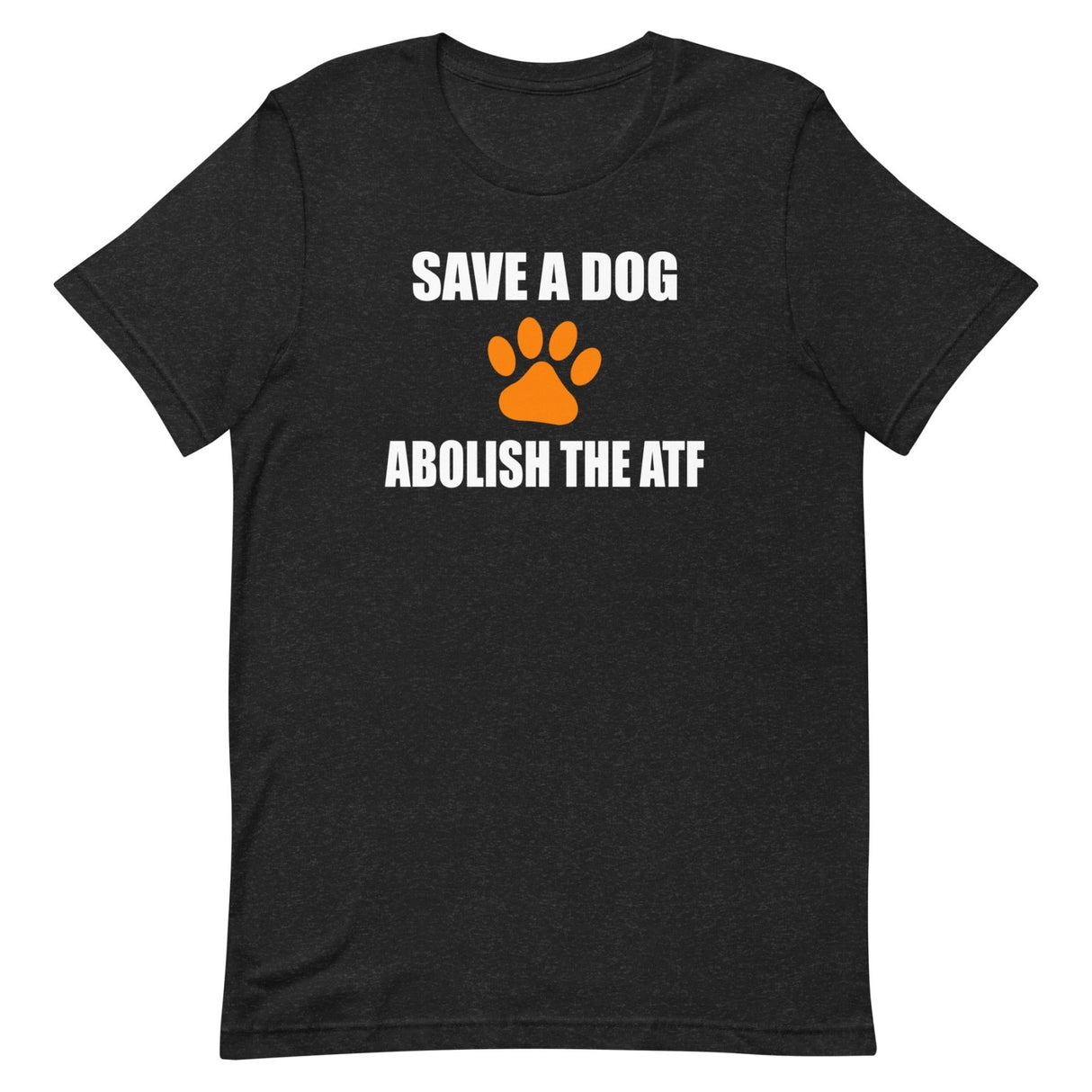 Save A Dog Abolish The ATF Shirt