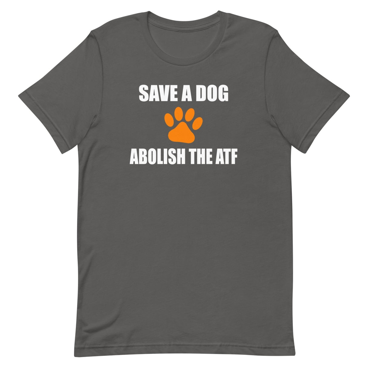 Save A Dog Abolish The ATF Shirt