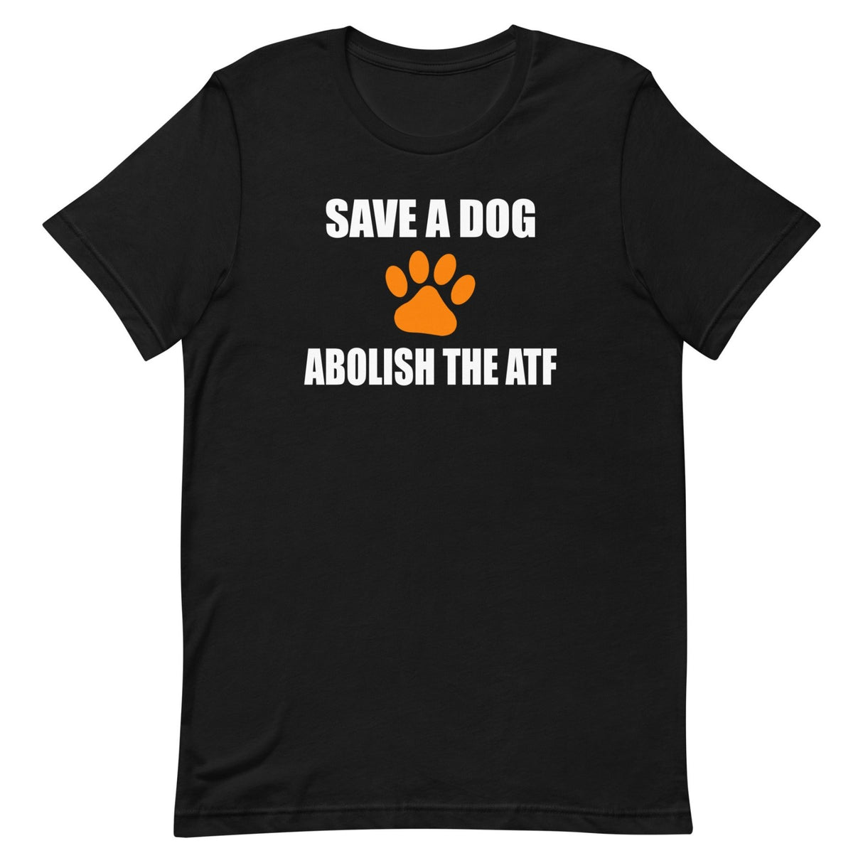 Save A Dog Abolish The ATF Shirt