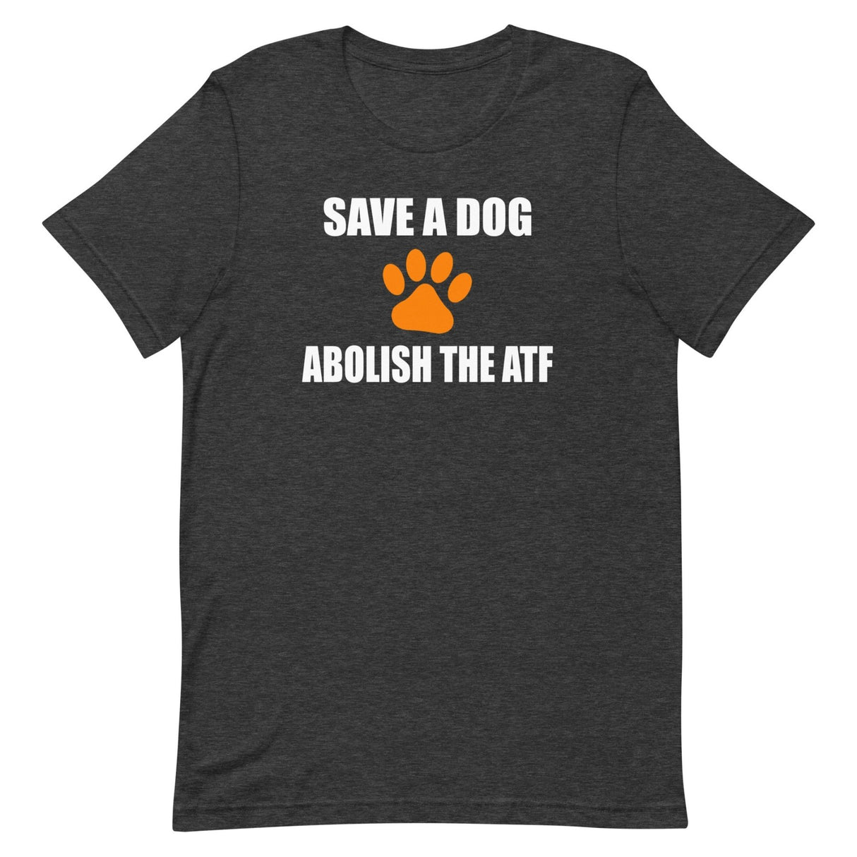 Save A Dog Abolish The ATF Shirt