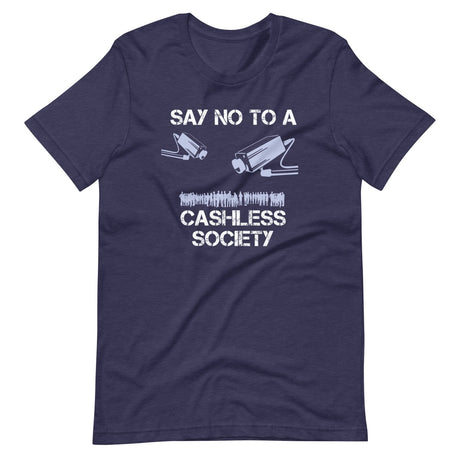 Say No To A Cashless Society Shirt