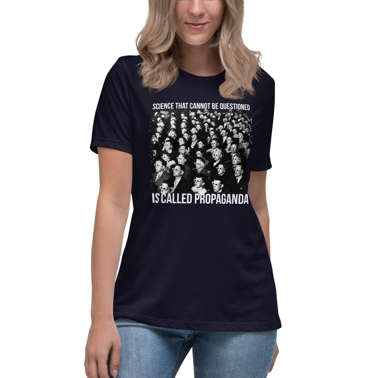 Science That Cannot Be Questioned is Called Propaganda Women's Shirt