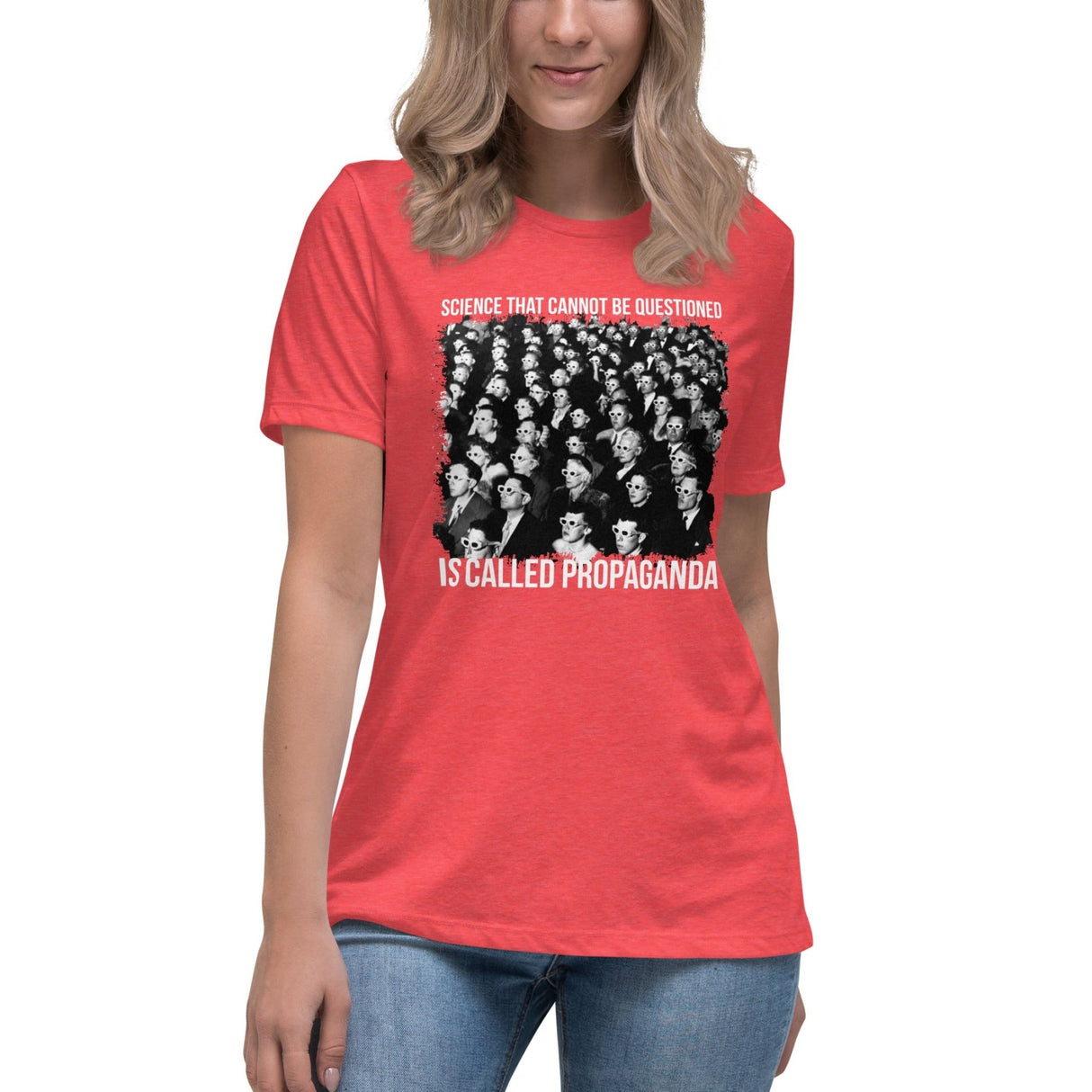 Science That Cannot Be Questioned is Called Propaganda Women's Shirt