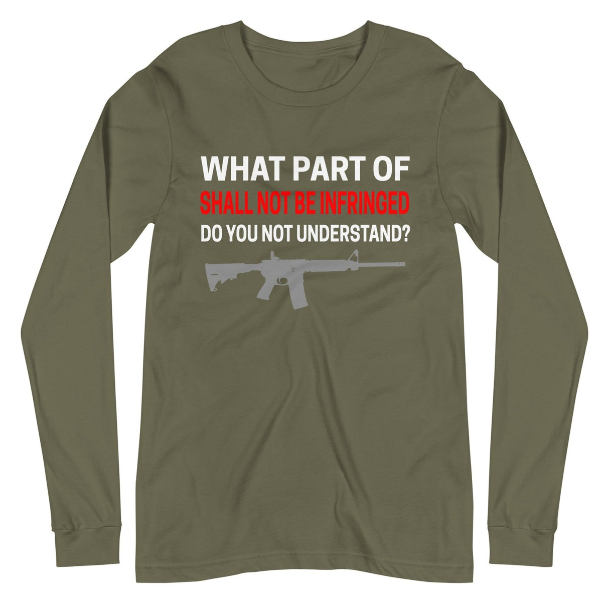 Shall Not Be Infringed Long Sleeve Shirt