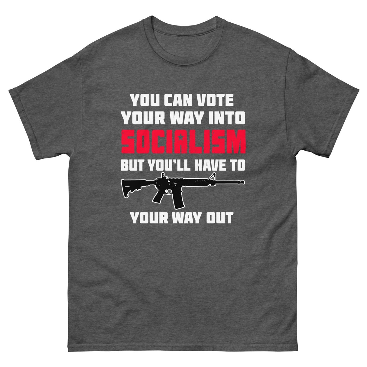 Shoot Your Way Out of Socialism Heavy Cotton Shirt