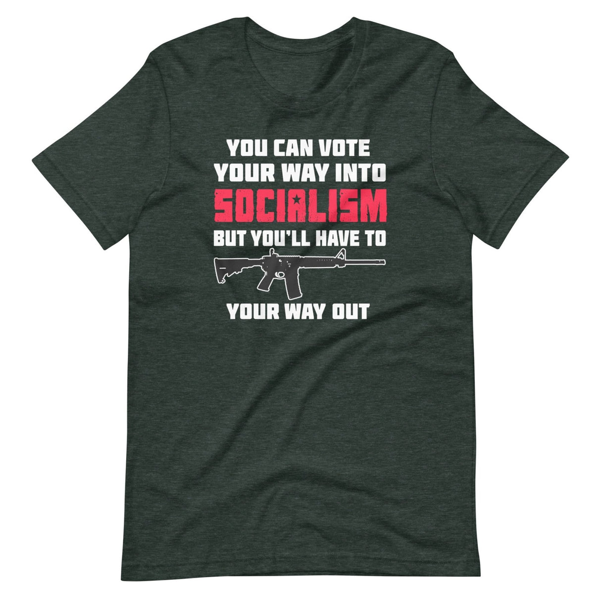 Shoot Your Way Out of Socialism Shirt