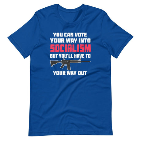 Shoot Your Way Out of Socialism Shirt