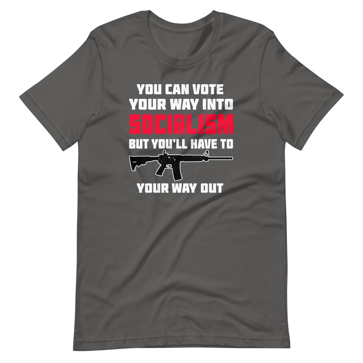 Shoot Your Way Out of Socialism Shirt