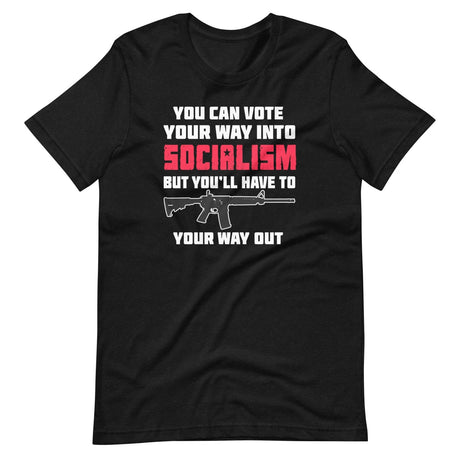 Shoot Your Way Out of Socialism Shirt