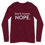 Should The Government Nope Premium Long Sleeve Shirt