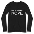 Should The Government Nope Premium Long Sleeve Shirt