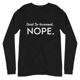 Should The Government Nope Premium Long Sleeve Shirt