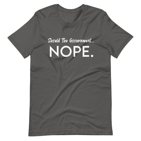 Should The Government Nope Shirt