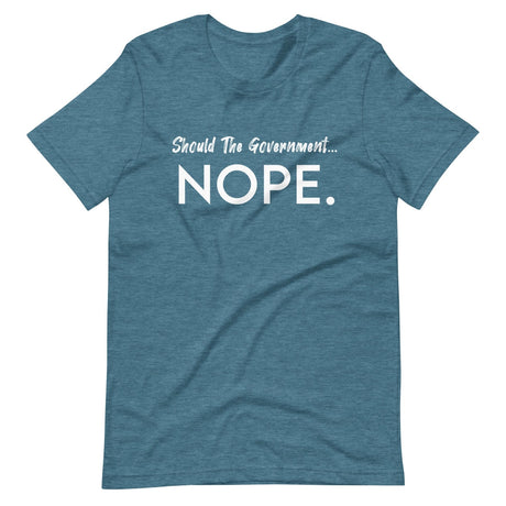 Should The Government Nope Shirt