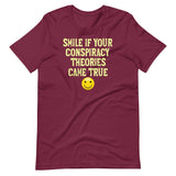 Smile If Your Conspiracy Theories Came True Shirt