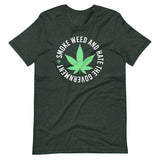 Smoke Weed and Hate The Government Shirt