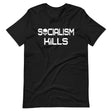 Socialism Kills Shirt