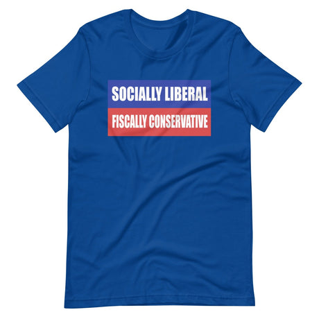 Socially Liberal Fiscally Conservative Shirt