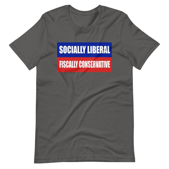 Socially Liberal Fiscally Conservative Shirt