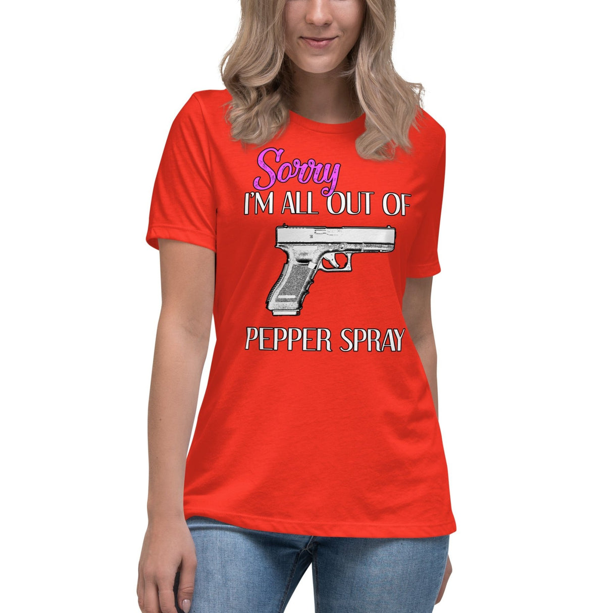 Sorry I'm All Out of Pepper Spray Gun Women's Shirt