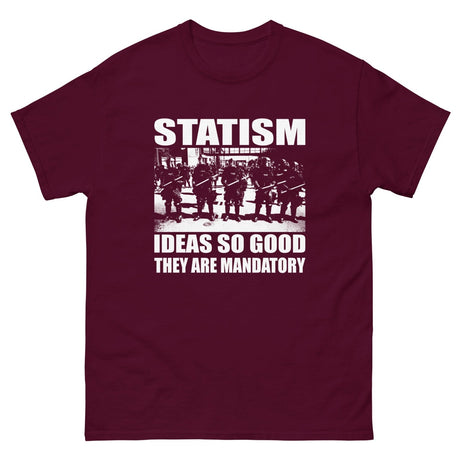 Statism Ideas So Good Heavy Cotton Shirt