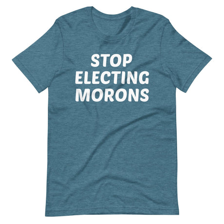 Stop Electing Morons Shirt