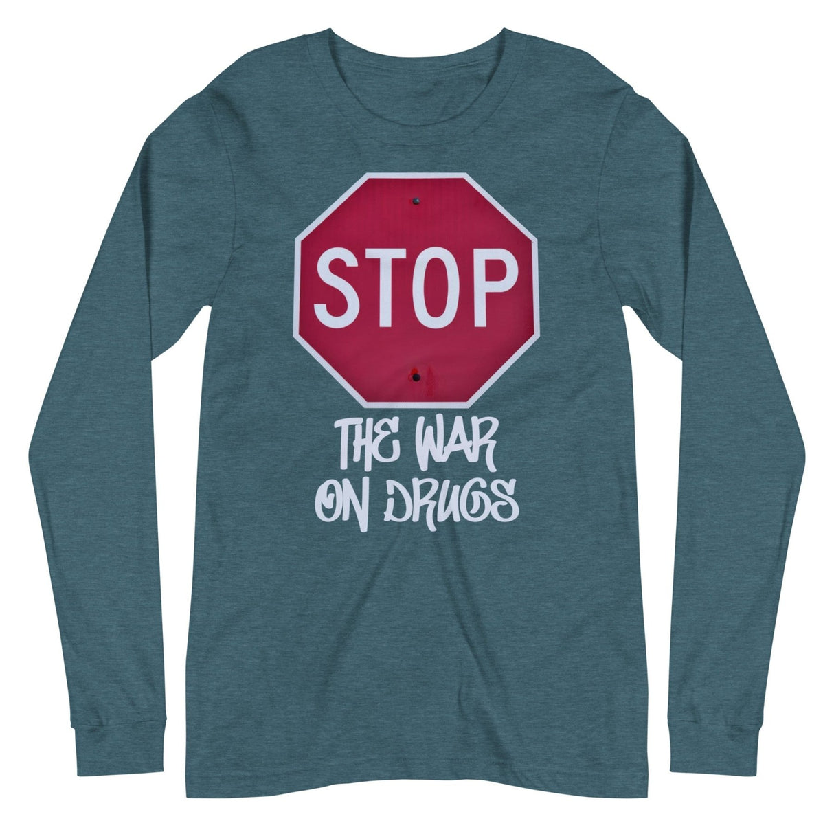 Stop The War on Drugs Premium Long Sleeve Shirt