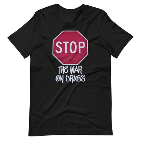 Stop The War on Drugs Shirt