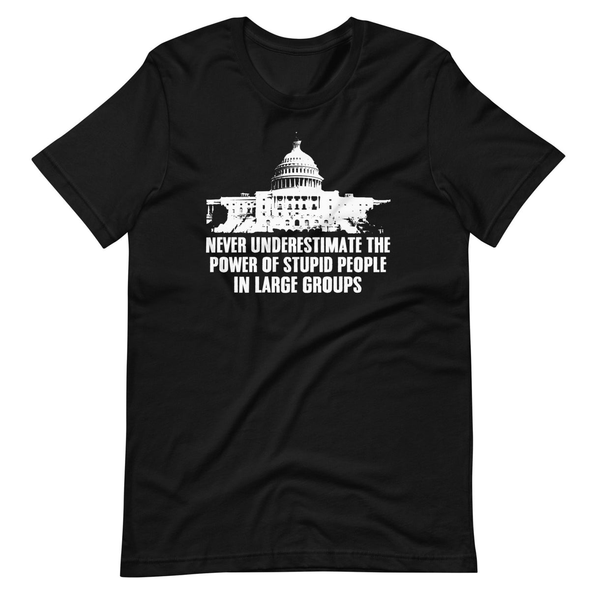 Stupid People in Large Groups Congress Shirt