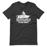 Stupid People in Large Groups Congress Shirt