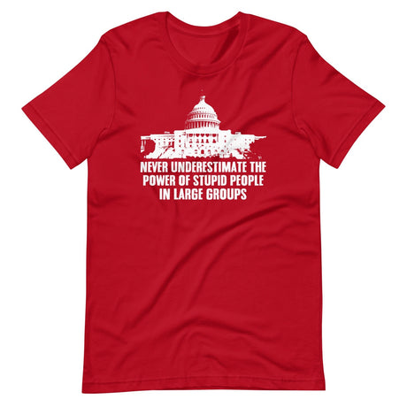 Stupid People in Large Groups Congress Shirt