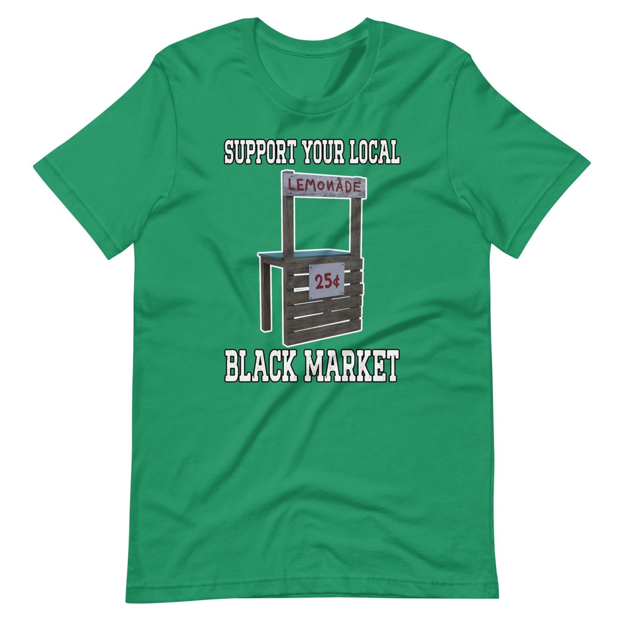 Support Your Local Black Market Lemonade Shirt