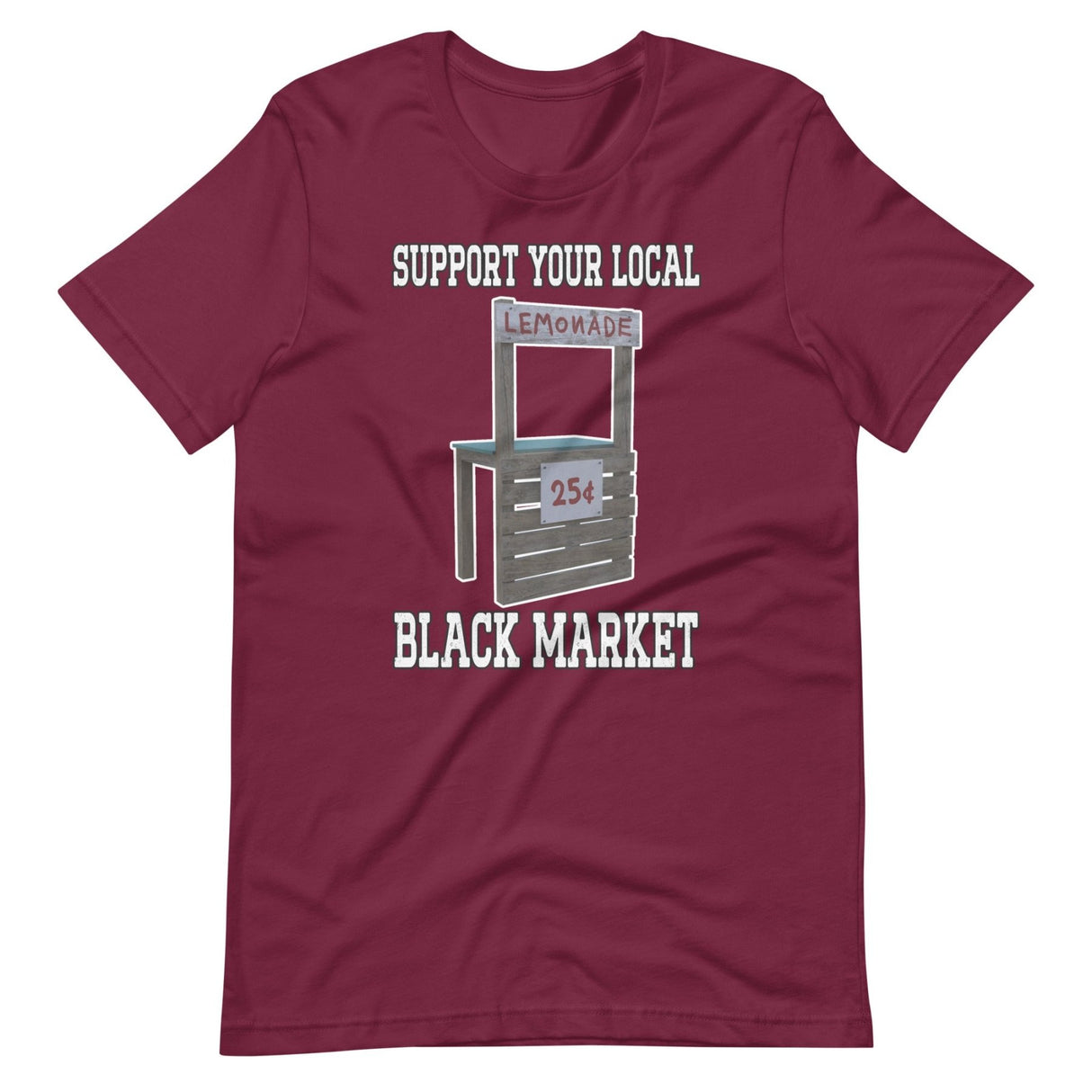 Support Your Local Black Market Lemonade Shirt