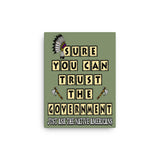 Sure You Can Trust The Government Canvas Print