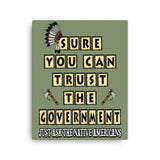 Sure You Can Trust The Government Canvas Print