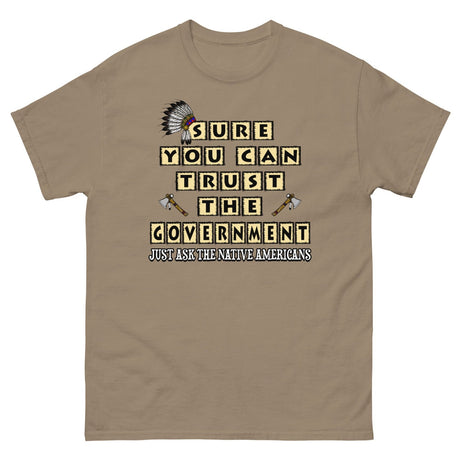 Sure You Can Trust The Government Heavy Cotton Shirt