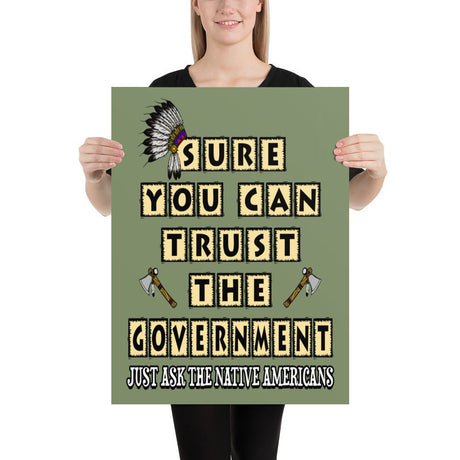 Sure You Can Trust The Government Poster