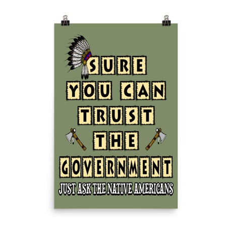 Sure You Can Trust The Government Poster