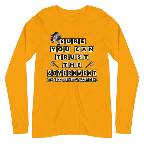 Sure You Can Trust The Government Premium Long Sleeve Shirt