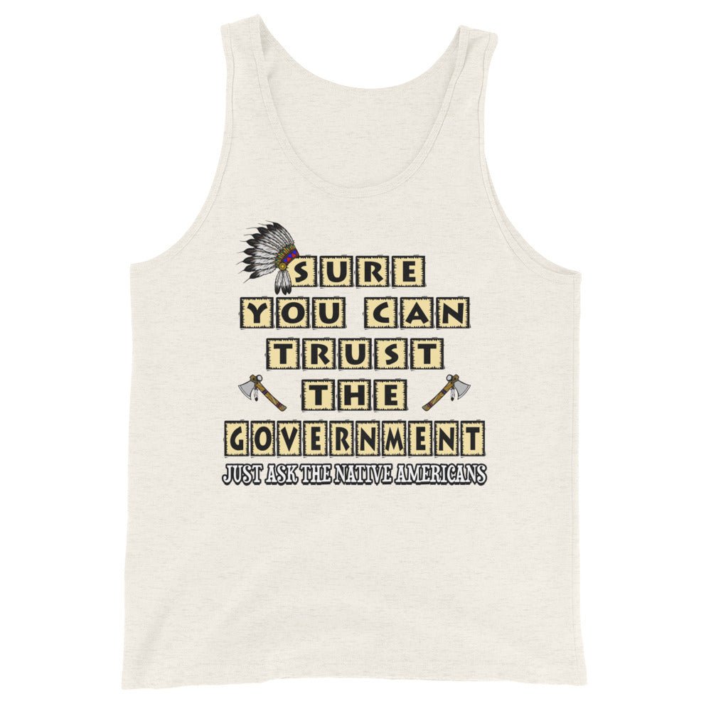 Sure You Can Trust The Government Premium Tank Top