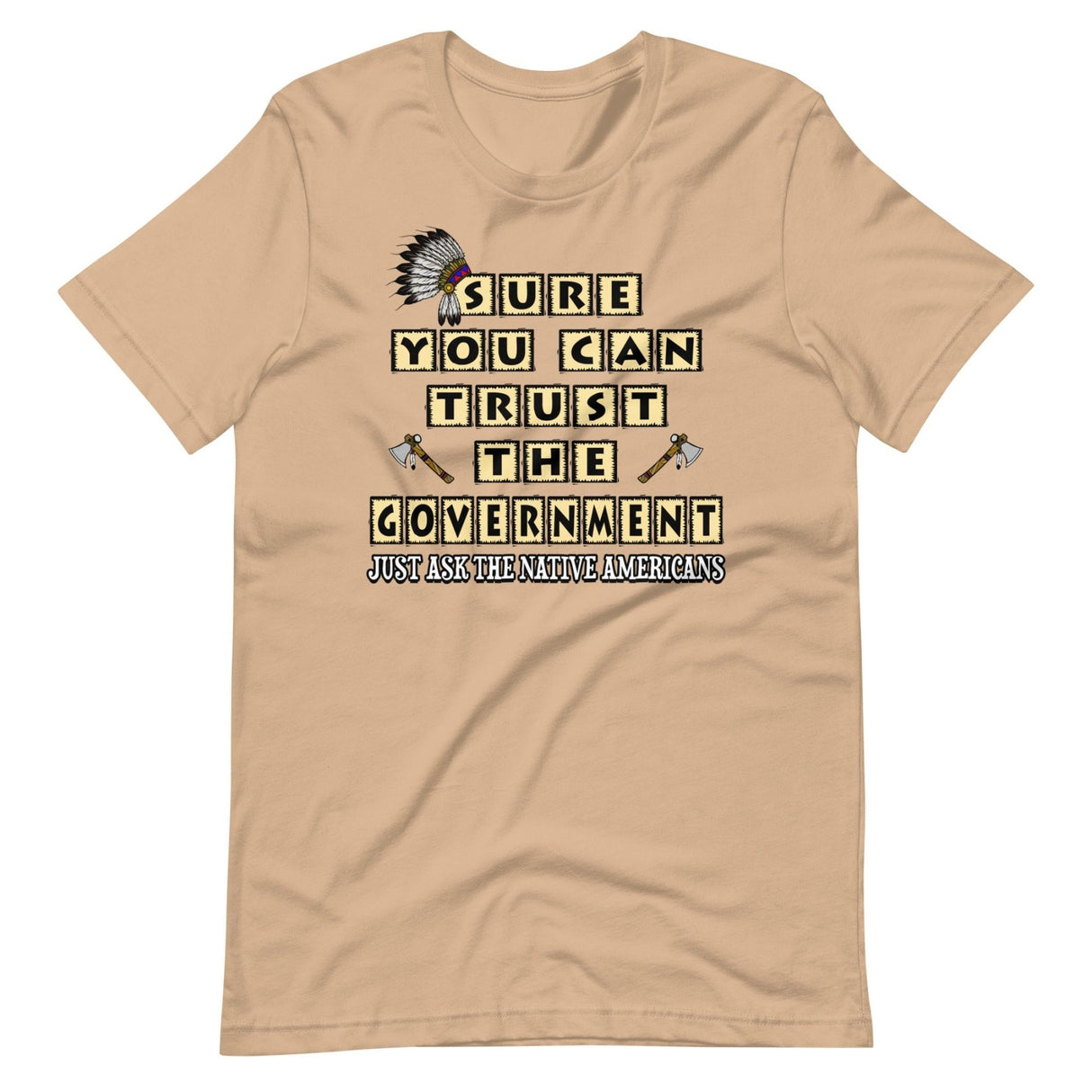 Sure You Can Trust The Government Shirt